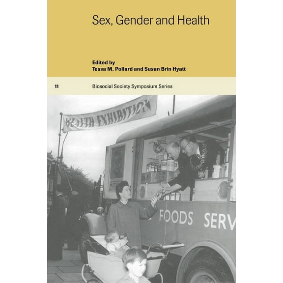 Biosocial Society Symposium Sex, Gender and Health, Book 11, (Paperback)