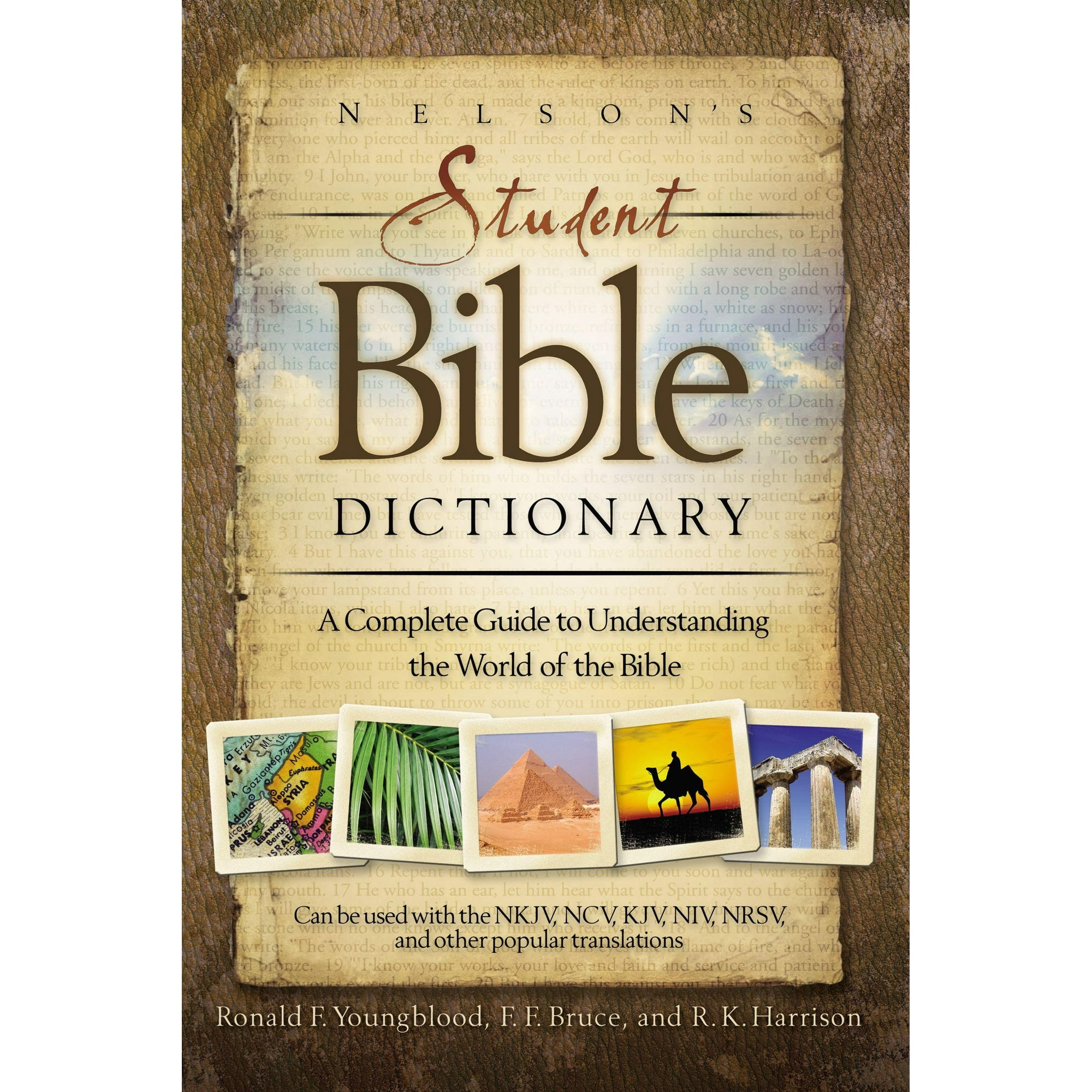 Nelson s Student Bible Dictionary: A Complete Guide to Understanding the World of the Bible (Paperback)