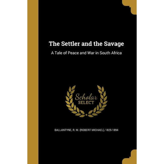The Settler and the Savage (Paperback)