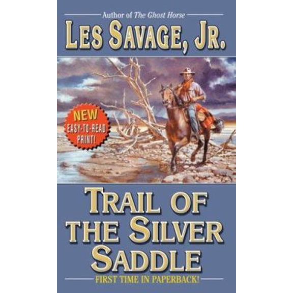 Pre-Owned Trail of the Silver Saddle: A Western Trio:whip Master / Secret of the Santiago / Trail of the Silver Saddle (Paperback) 0843958995 9780843958997