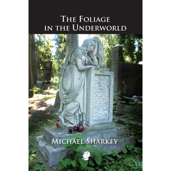 Pre-Owned The Foliage in the Underworld (Paperback)