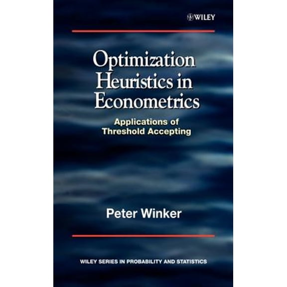 Pre-Owned Wiley Probability and Statistics - Appli Optimization Heuristics in Econometrics: Applications of Threshold Accepting, Book 385, (Hardcover)