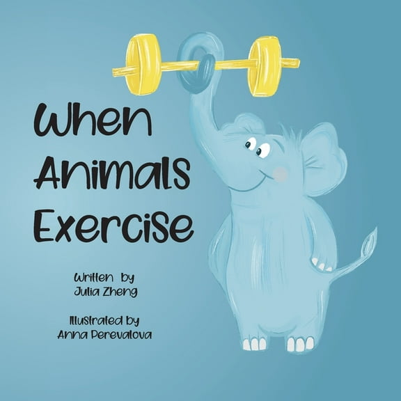 When Animals Exercise, (Paperback)