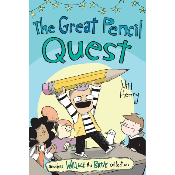 Wallace the Brave: The Great Pencil Quest : Another Wallace the Brave Adventure (Series #5) (Paperback)