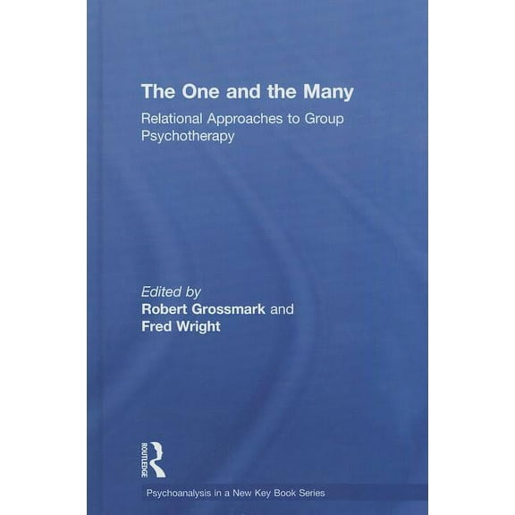 Psychoanalysis in a New Key Book The One and the Many: Relational Approaches to Group Psychotherapy, (Hardcover)