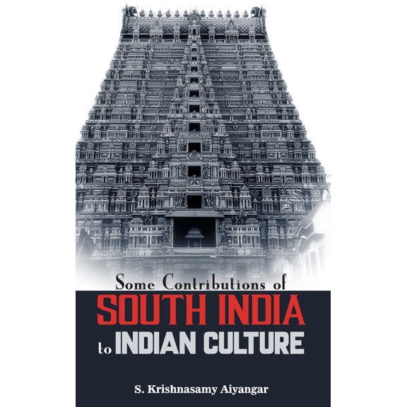 Some Contributions of South India to Indian Culture, (Hardcover)