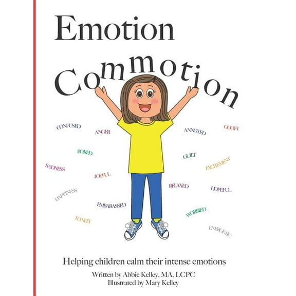 Emotion Commotion (Paperback) by Abbie Kelley