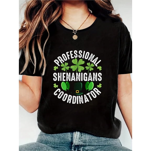 100% Cotton Professional Shenanigans Coordinator - St Patricks Day Irish Print Women's Gift T-Shirt, Round Crew Neck Soft Short Sleeve T-Shirt For Spring Summer, Fun Graphic Tops T-Shirts For Women