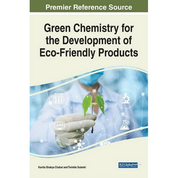 Green Chemistry for the Development of Eco-Friendly Products (Hardcover)