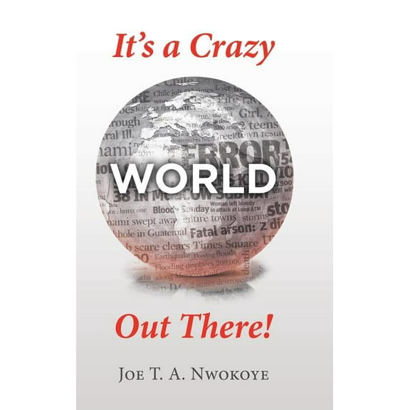 It?s a Crazy World Out There!