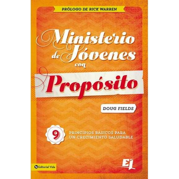 Especialidades Juveniles Ministerio de JÃ³venes Con PropÃ³sito: 9 Principios BÃ¡sicos Para Un Crecimiento Saludable, (Paperback)