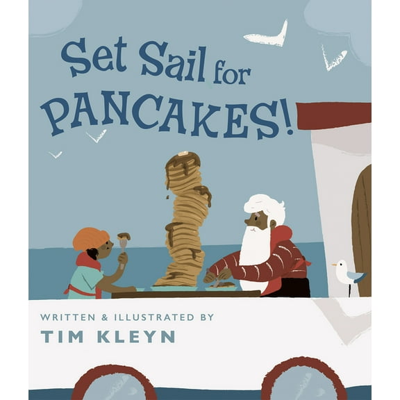 Set Sail for Pancakes!, (Hardcover)