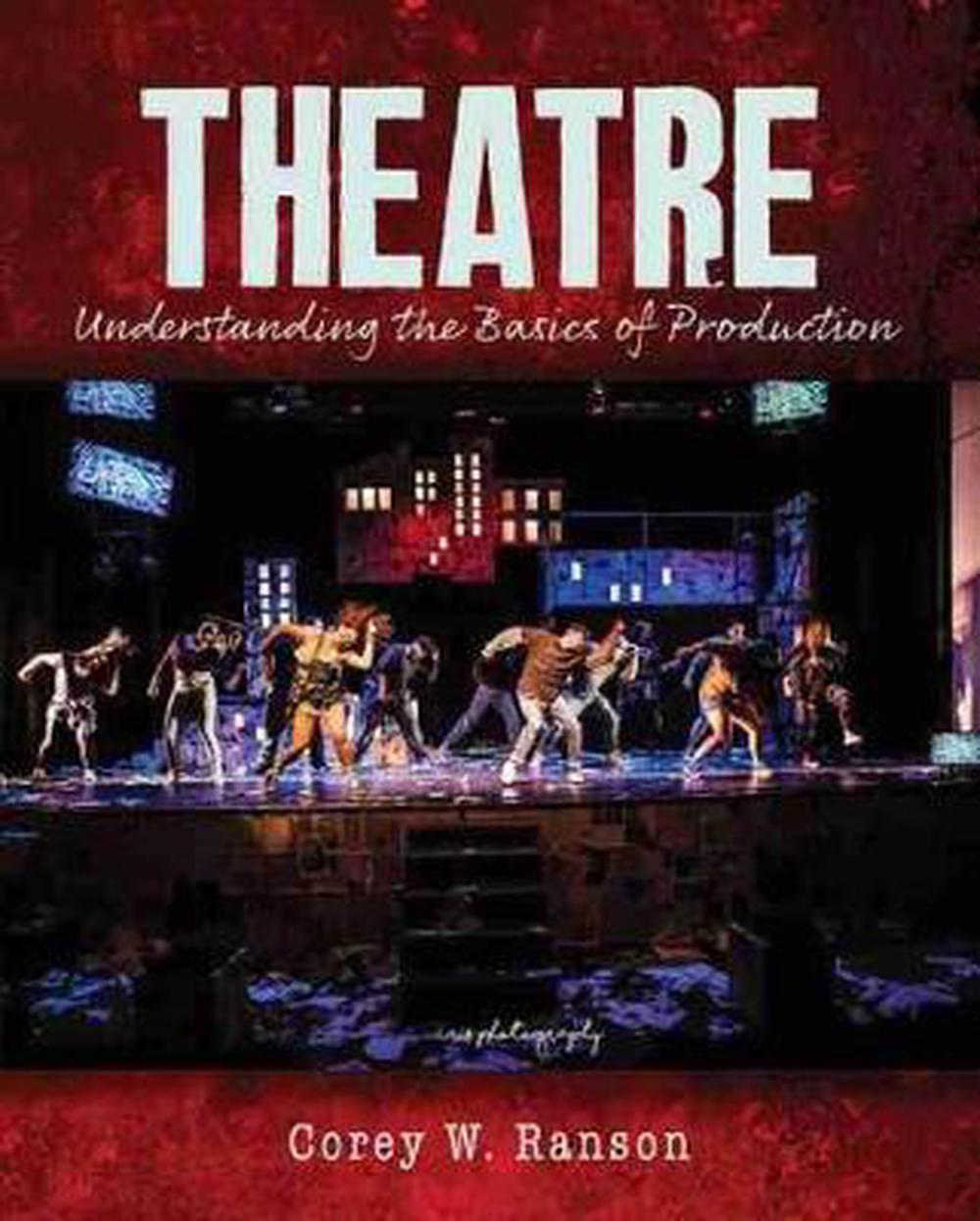 Theatre Understanding the Basics of Production (Book)