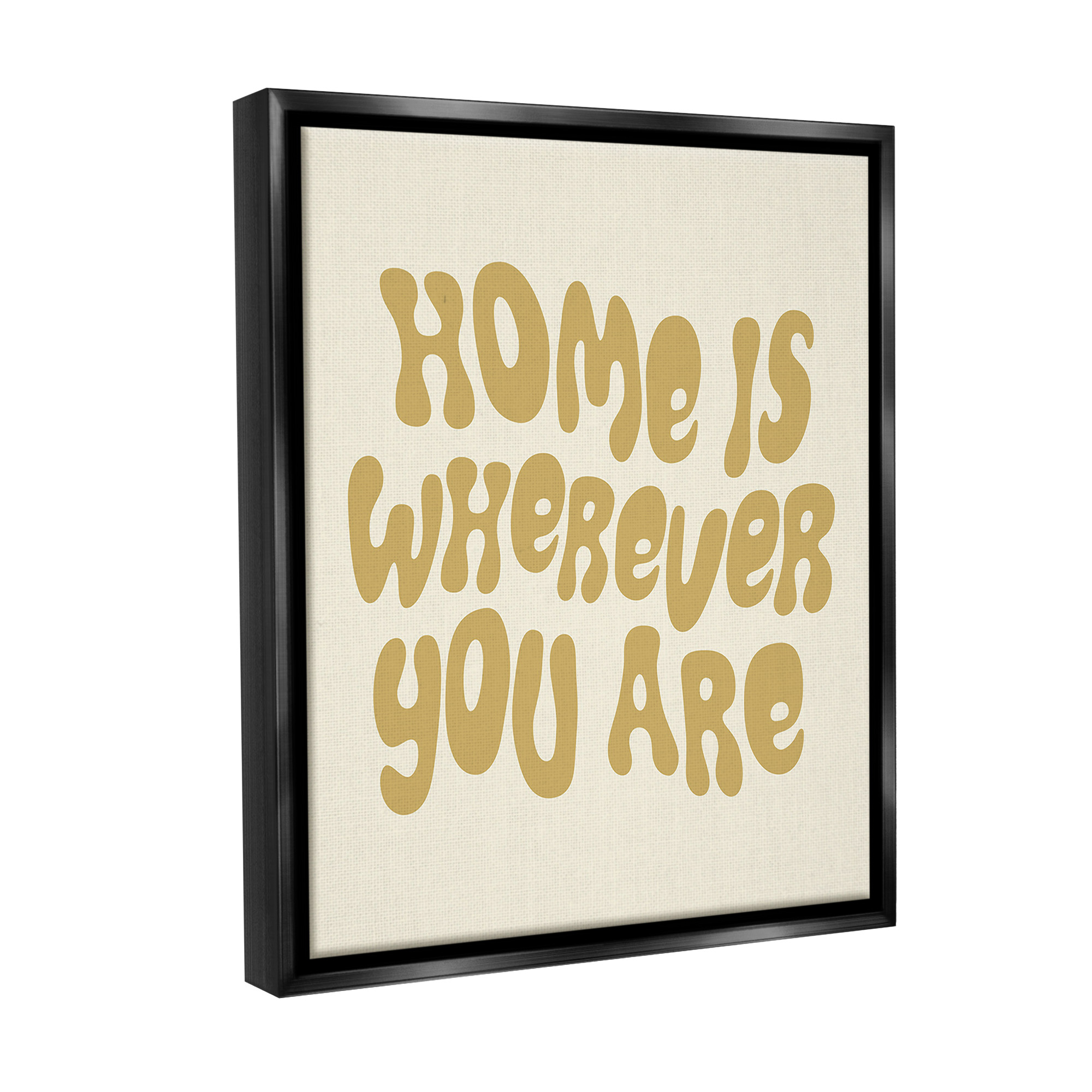 Stupell Industries Groovy Wherever You Are Typography Painting Black Floater Framed Canvas Art Print Wall Art, 25 x 31