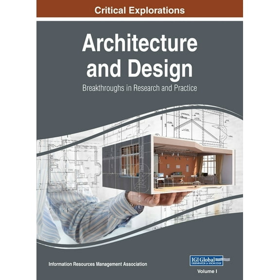 Architecture and Design: Breakthroughs in Research and Practice, VOL 1, (Hardcover)