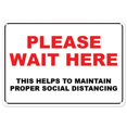 thumbnail image 1 of SignMission OS-NS-P-710-25508 Covid-19 Notice Sign - Please Wait Here This Helps Social Distancing, 1 of 1