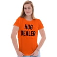 thumbnail image 3 of Funny Positivity Hug Dealer Joke Womens Slim Fit Graphic Tee Brisco Brands S, 3 of 5