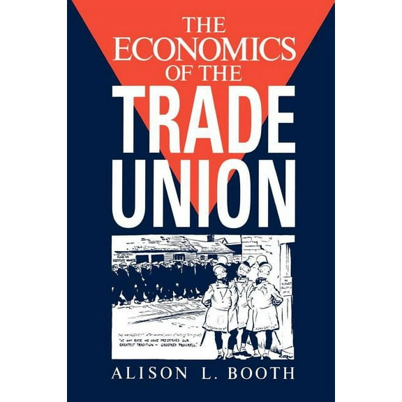 The Economics of the Trade Union, (Paperback)