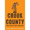 thumbnail image 1 of Pre-Owned Crook County: Racism and Injustice in America's Largest Criminal Court (Paperback) 1503602788 9781503602786, 1 of 1