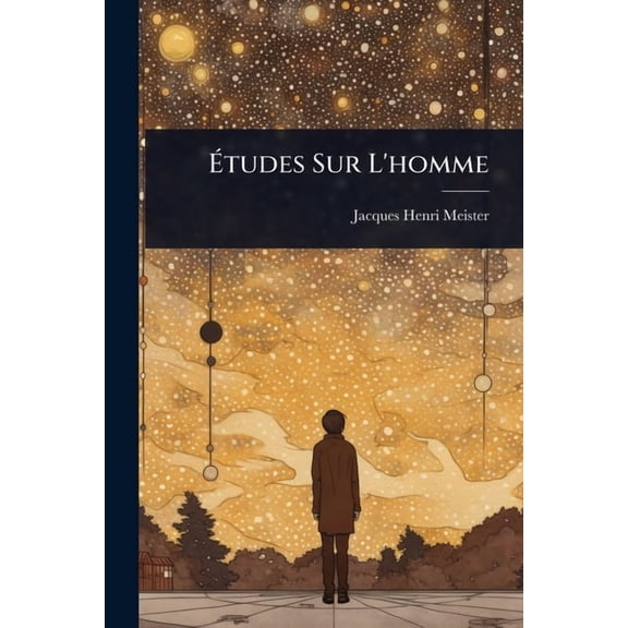Études Sur L'homme, (Paperback)