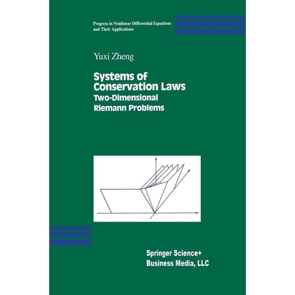 Progress in Nonlinear Differential Equat Systems of Conservation Laws: Two-Dimensional Riemann Problems, Book 38, (Paperback)