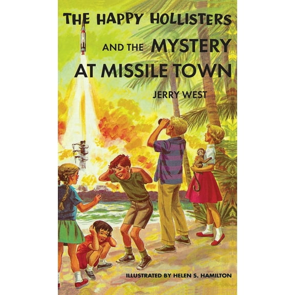 Happy Hollisters The Happy Hollisters and the Mystery at Missile Town: HARDCOVER Special Edition, Book 19, (Hardcover)