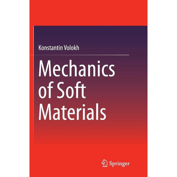 Mechanics of Soft Materials, (Paperback)