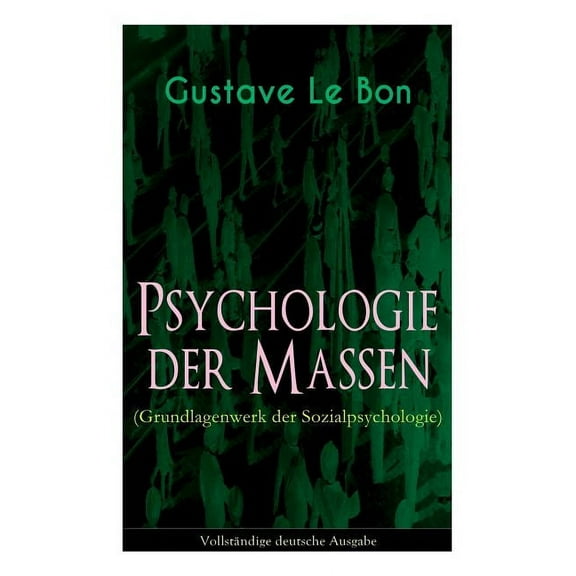 Psychologie der Massen (Grundlagenwerk der Sozialpsychologie), (Paperback)
