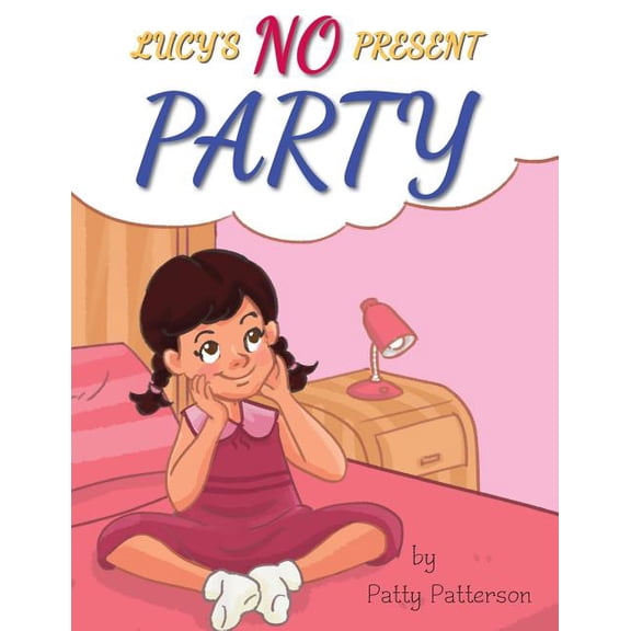 Lucy's NO Present Party, (Paperback)