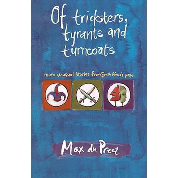 Pre-Owned Of Tricksters, Tyrants and Turncoats (Paperback) 1770220437 9781770220430