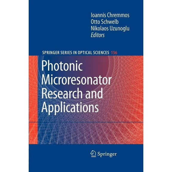 Springer Optical Sciences Photonic Microresonator Research and Applications, Book 156, (Paperback)