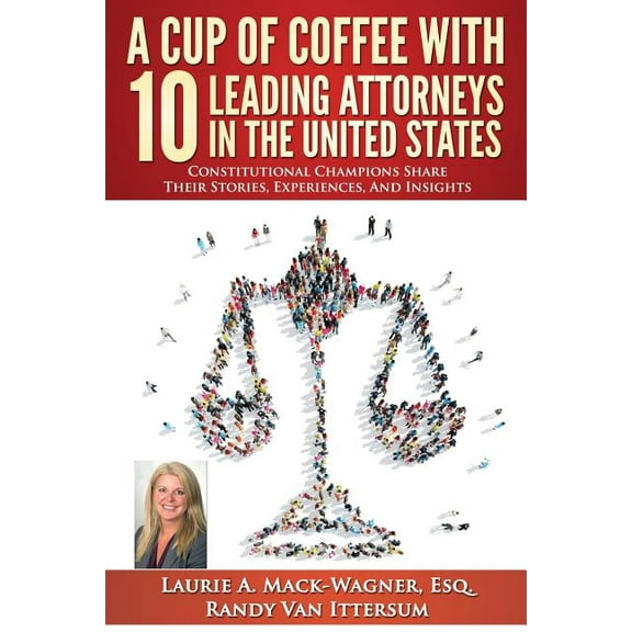 A Cup of Coffee With 10 Leading Attorneys In The United States (Paperback)