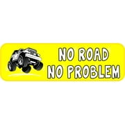 10in x 3in No Road No Problem Magnet