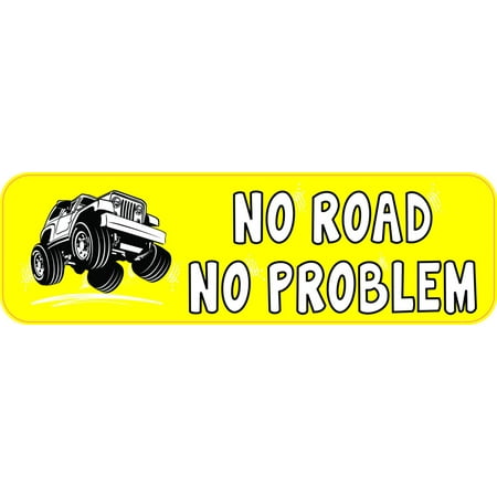 10in x 3in No Road No Problem Magnet