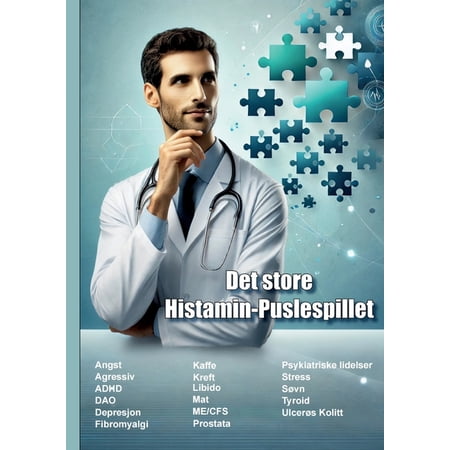 Det store Histamin-Puslespillet: Hva jeg har lært og som du ogsÃ¥ bÃ,r vite. (Paperback)