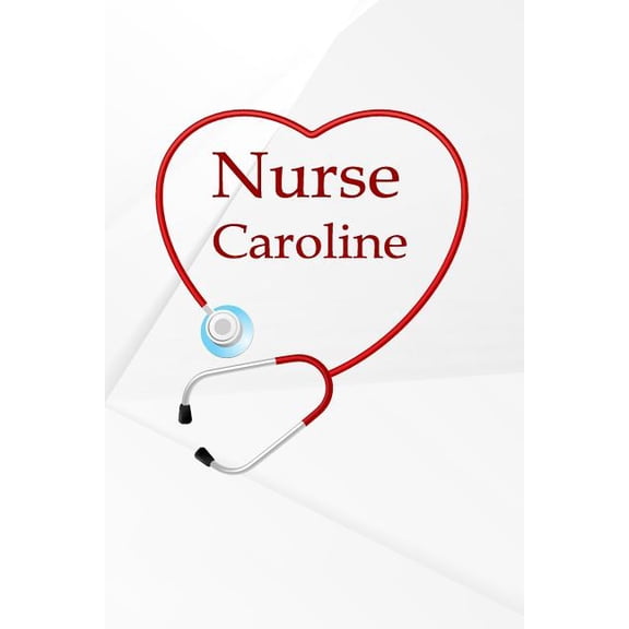 Nurse Caroline: Personalized Name Notebook Journal Diary Sketchbook with 120 Lined Pages 6x9 (Paperback)