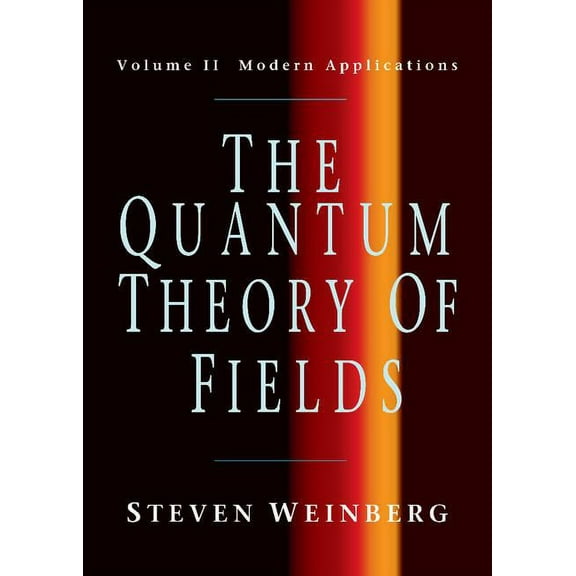 The Quantum Theory of Fields 3 Volume Ha The Quantum Theory of Fields V2, (Hardcover)