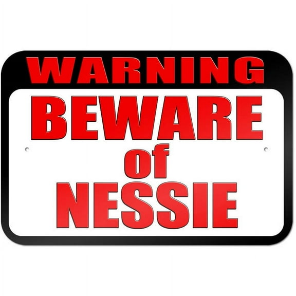 Warning Beware of Nessie Sign