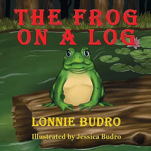 Pre-Owned The Frog on a Log (Paperback) 1648833047 9781648833045