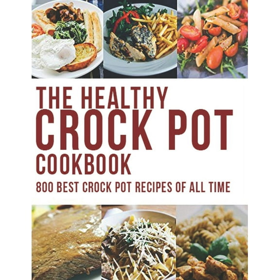 The Healthy Crock Pot Cookbook, (Paperback)