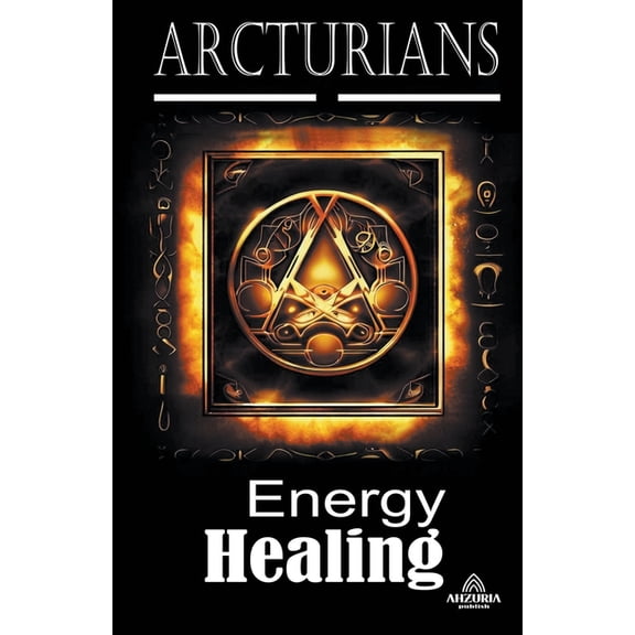 Arcturians - Energy Healing, (Paperback)