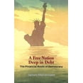 thumbnail image 1 of Pre-Owned A Free Nation Deep in Debt: The Financial Roots of Democracy (Paperback) 0691126321 9780691126326, 1 of 1