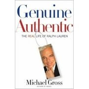 Genuine Authentic: The Real Life of Ralph Lauren [Hardcover - Used]