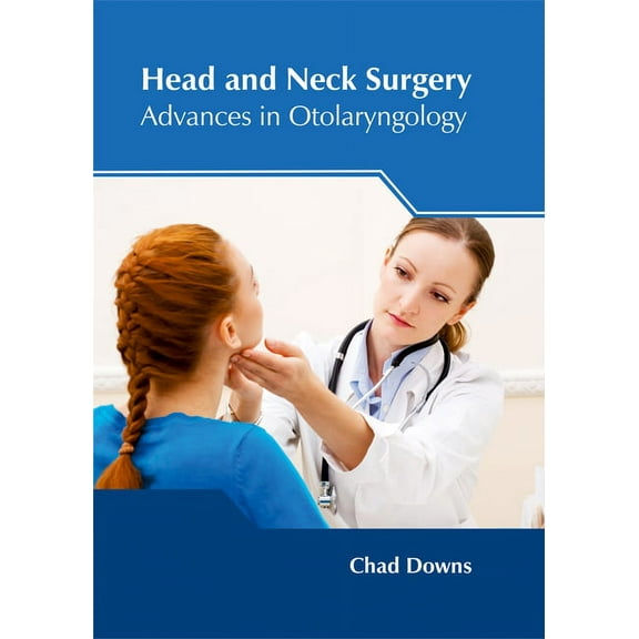 Head and Neck Surgery: Advances in Otolaryngology, (Hardcover)
