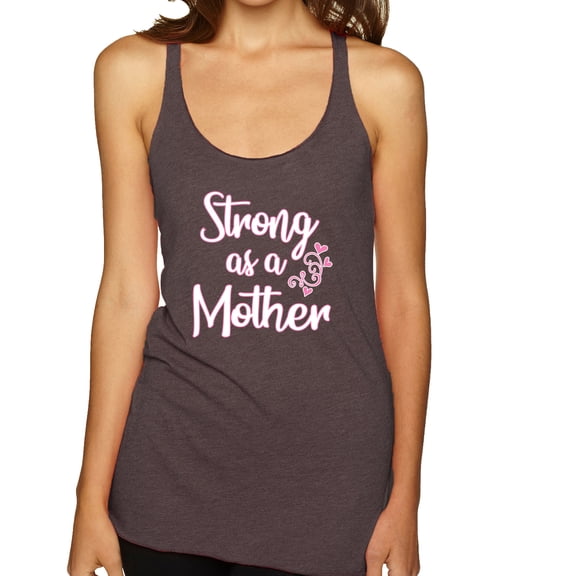 Wild Bobby, Strong as a Mother Mother's Day Tri-Blend Racerback Tank Top, Brown, Small