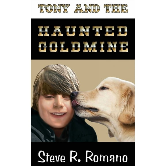Tony and the Haunted Goldmine, (Hardcover)