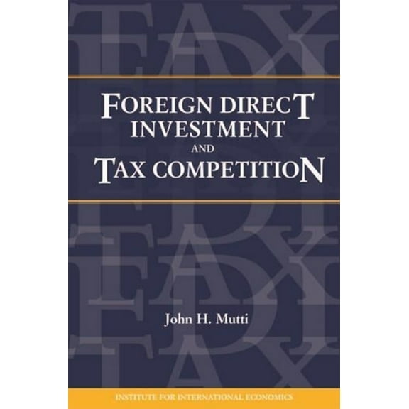 Policy Analyses in International Economics: Foreign Direct Investment and Tax Competition (Paperback)