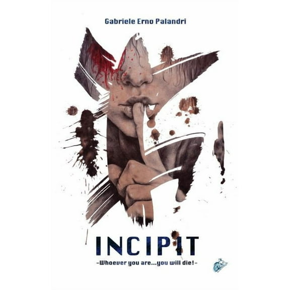 Incipit: Whoever you are...you will die!, (Paperback)