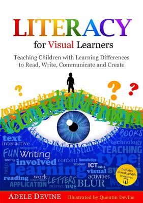 literacy for visual learners teaching children with learning differences to read write communicate and create visual learning strategies