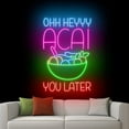 thumbnail image 2 of Handmadetneonsign Ohh Heyyy Acai You Later Neon Sign, Smoothies Bowl Wall Art Decor, Fruit Food Wall Decor 51742, 2 of 5